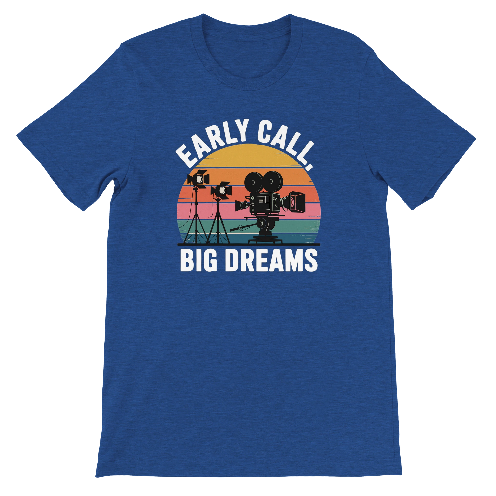 Early Call Big Dreams Film Crew T-Shirt | Premium Film Production Apparel | Bella Canvas Heather True Royal