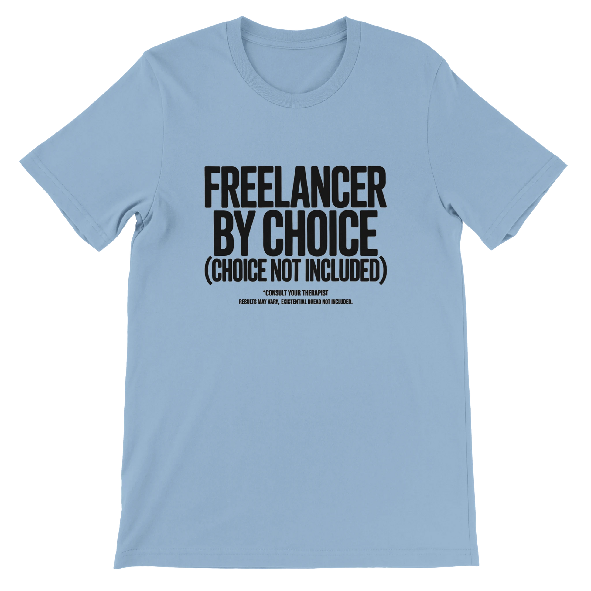 Freelancer By Choice Film Crew T-Shirt | Premium Film Production Apparel | Bella Canvas Light Blue