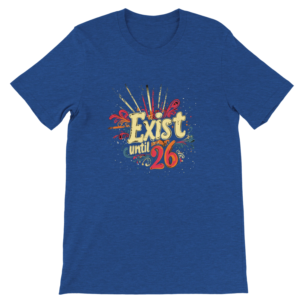 Exist Until 26 Film Crew T-Shirt | Premium Film Production Apparel | Bella Canvas Heather True Royal