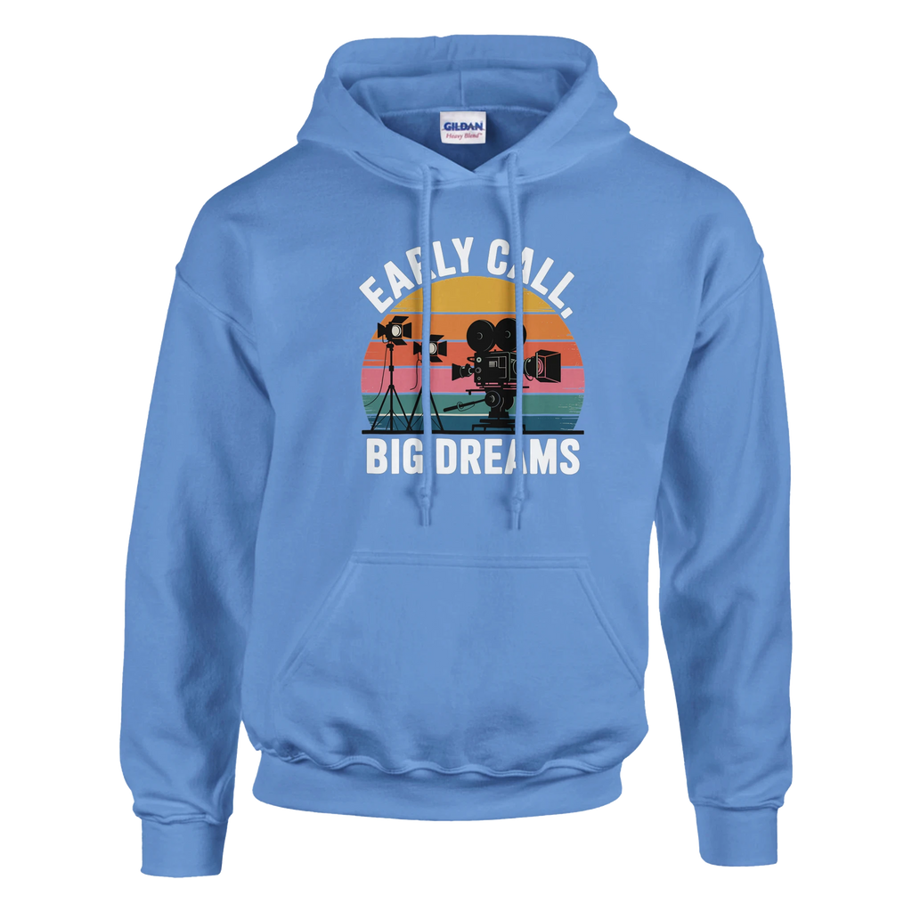 Early Call, Big Dreams Film Crew Hoodie | Premium Film Production Apparel | Gildan® Carolina Blue